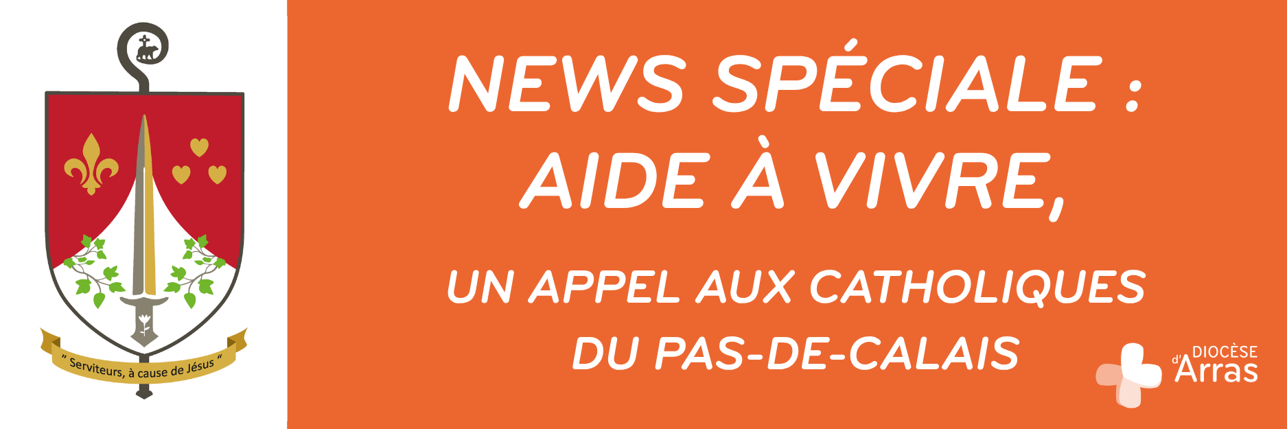 Appel aux catholiques : news spéciale aide à vivre